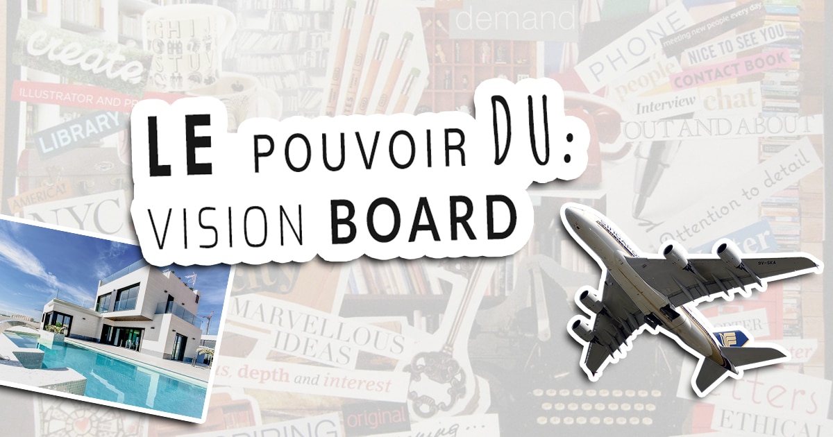 Visualisez et Atteignez vos Rêves Le Pouvoir du Vision Board