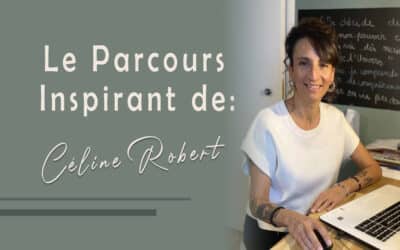 De l’Introspection à l’Empowerment : Le Parcours Inspirant de Céline Robert