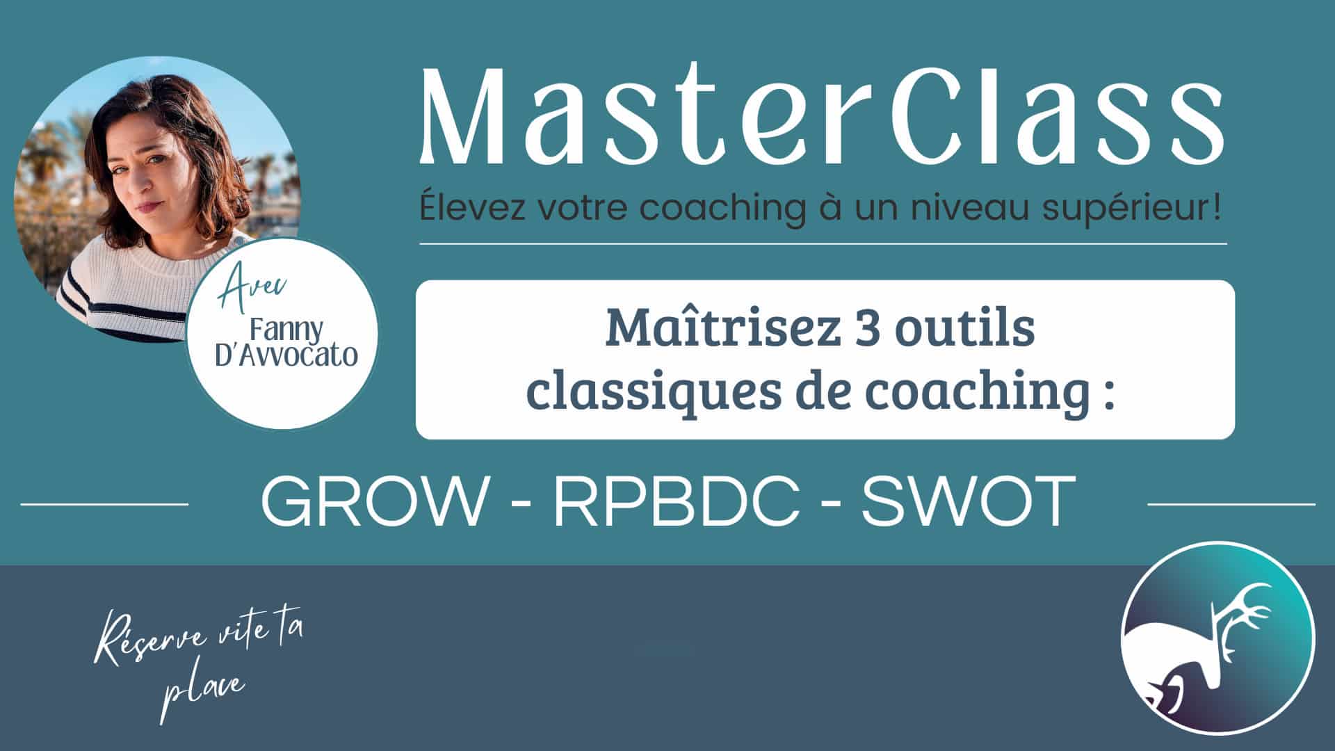 Masterclass GROW RPBDC et SWOT pour coaching - praticien de santé et du bien-être - thérapeute - Fanny D'Avvocato