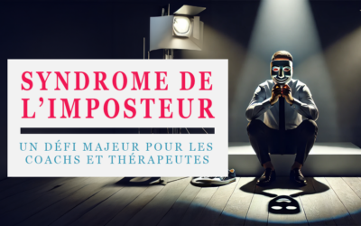 Syndrome de l’Imposteur: Le Principal Ennemi des Coachs et Thérapeutes